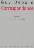 Guy Debord - Correspondance - volume 1 - juin 1957 -août 1960.