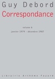Guy Debord - Correspondance - Volume 6 - janvier 1979 - décembre 1987.