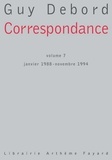 Guy Debord - Correspondance Volume 7 - janvier 1988 - novembre 1994.