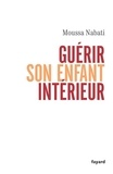 Moussa Nabati - Guérir son enfant intérieur.