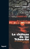 Frédéric Lenormand - Le château du lac Tchou-An - Les nouvelles enquêtes du juge Ti.