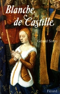 Gérard Sivéry - Blanche de Castille.