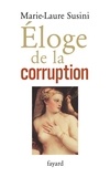 Marie-Laure Susini - Eloge de la corruption.