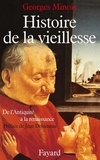 Georges Minois - Histoire de la vieillesse en Occident - De l'Antiquité à la Renaissance.