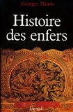 Georges Minois - Histoire des enfers.