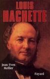 Jean-Yves Mollier - Louis Hachette.