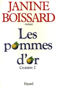 Janine Boissard - Croisière - Les pommes d'or.