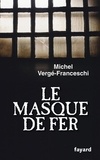 Michel Vergé-Franceschi - Le Masque de Fer.