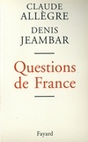 Claude Allègre et Denis Jeambar - Questions de France.