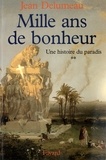 Jean Delumeau - Une histoire du paradis - Mille ans de bonheur.