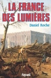 Daniel Roche - La France des Lumières.