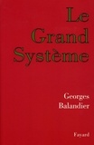 Georges Balandier - Le Grand Système.