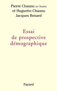 Pierre Chaunu et Jacques Renard - Essai de prospective démographique.