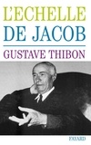 Gustave Thibon - L'Echelle de Jacob.