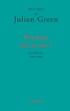Julien Green - Pourquoi suis-je moi ? - Journal (1993-1996).