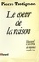 Pierre Trotignon - Le Coeur de la raison - Husserl et la crise du monde moderne.