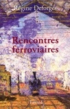 Régine Deforges - Rencontres ferroviaires.