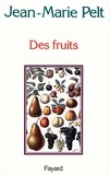 Jean-Marie Pelt - Des fruits.