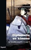 Frédéric Lenormand - Les nouvelles enquêtes du Juge Ti. Diplomatie en Kimono.