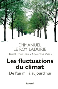 Emmanuel Le Roy Ladurie - Les fluctuations du climat - De l'an mil à nos jours.