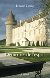 Renaud Camus - Demeures de l'esprit - France Tome 3, Nord-Est.