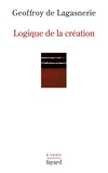 Geoffroy de Lagasnerie - Logique de la création - Sur l'Université, la vie intellectuelle et les conditions de l'innovation.