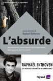 Raphaël Enthoven - L'absurde.