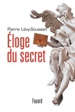 Pierre Lévy-Soussan - Eloge du secret.