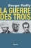 Serge Raffy - La guerre des Trois.