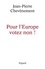 Jean-Pierre Chevènement - Pour l'Europe votez non !.