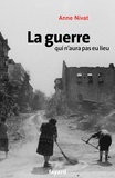 Anne Nivat - La guerre qui n'aura pas eu lieu.