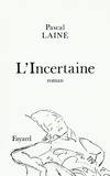 Pascal Lainé - L'Incertaine.