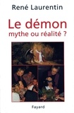 Abbé René Laurentin - Le Démon, mythe ou réalité ? - Enseignement et expérience du Christ et de l'Eglise.