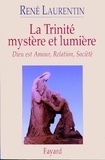 Abbé René Laurentin - La Trinité mystère et lumière - Dieu est Amour, Relation, Société.