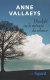 Anne Vallaeys - Dieulefit ou le miracle du silence.