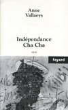 Anne Vallaeys - Indépendance Cha Cha.