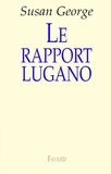 Susan George - Le rapport Lugano.