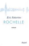 Eric Fottorino - Rochelle.