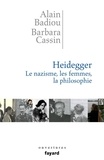 Alain Badiou et Barbara Cassin - Heidegger. Les femmes, le nazisme et la philosophie.
