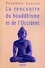 Frédéric Lenoir - La rencontre du bouddhisme et de l'Occident.
