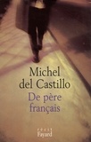 Michel Del Castillo - De père français.
