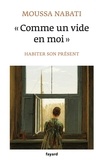 Moussa Nabati - "Comme un vide en moi" - Habiter son présent.