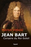 Patrick Villiers - Jean Bart - Corsaire du Roi-Soleil.
