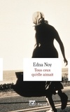 Edna Noy - Tous ceux qu'elle aimait.