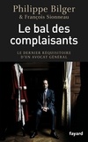 Philippe Bilger et François Sionneau - Le bal des complaisants.