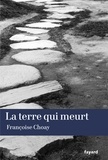 Françoise Choay - La terre qui meurt.