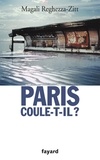 Magali Reghezza-Zitt - Paris coule-t-il ?.