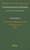 Napoléon Bonaparte - Correspondance générale - Tome 8, Expansions méridionales et résistances 1808-janvier 1809.