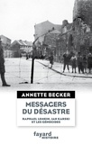 Annette Becker - Messagers du désastre.