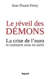 Jean Pisani-Ferry - Le réveil des démons - La crise de l'euro et comment nous en sortir.